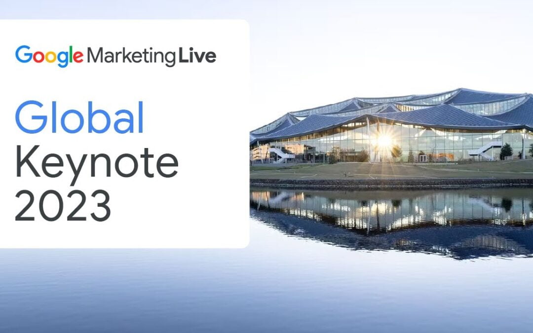 Google Marketing Live Global Keynote 2023